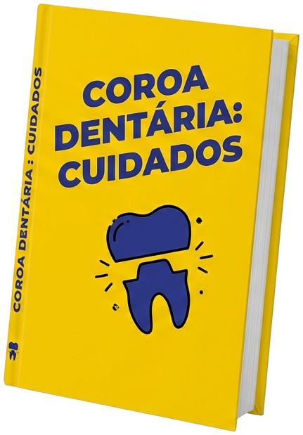 eBook - Guia Completo: Cuidados Essenciais para sua Nova Coroa Dentária